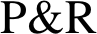 P&R